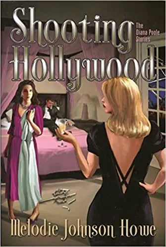 Shooting Hollywood: The Diana Poole Stories - Crippen & Landru, Publishers