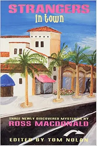 Strangers In Town: Three Newly Discovered Mysteries - Crippen & Landru, Publishers