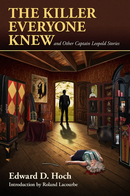 The Killer Everyone Knew and Other Captain Leopold Stories - Crippen & Landru, Publishers